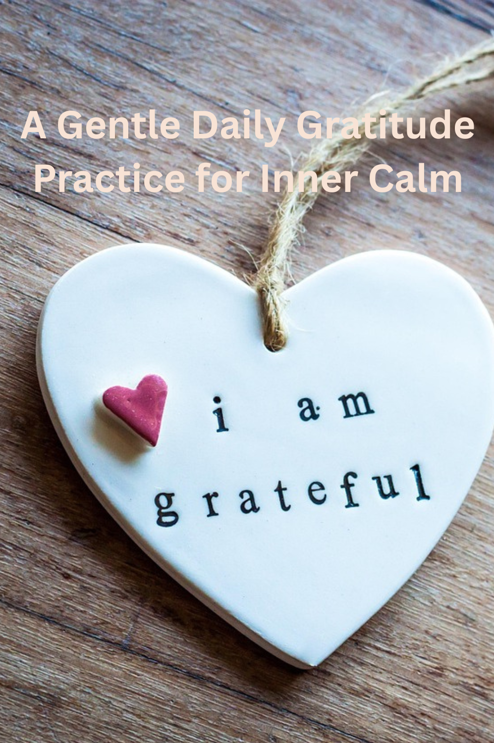 A gentle daily gratitude practise for inner calm
